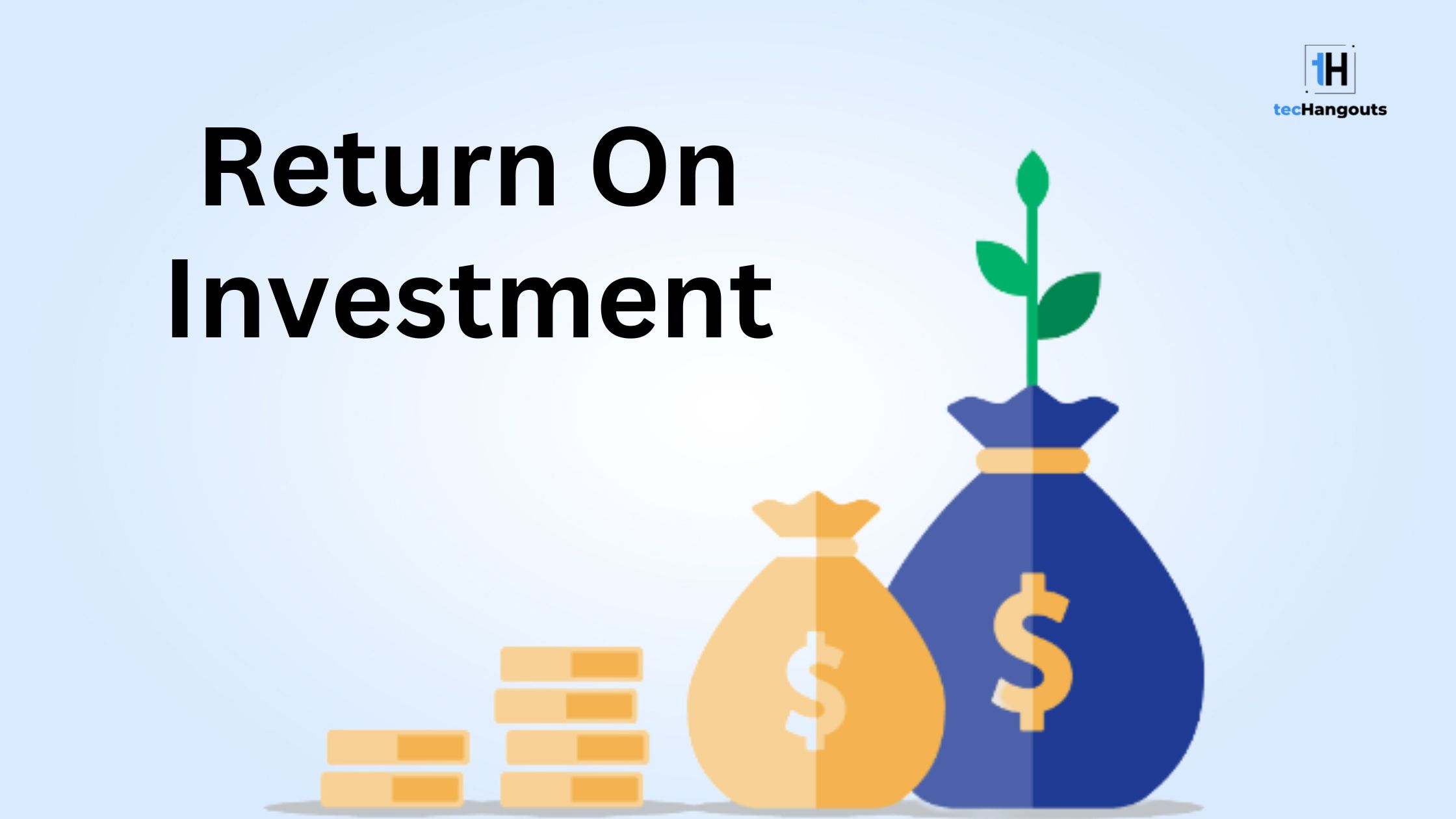  Comprehensive Guide On Return On Investment (ROI) For Mobile Apps 
